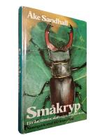 Sm&aring;kryp : fj&auml;rilar, sl&auml;ndor, skalbaggar, sn&auml;ckor m.m