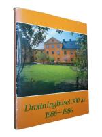 Drottninghuset 300 &aring;r : en minnesskrift