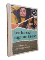 Vem har sagt n&aring;got om k&auml;rlek? : att bryta sig fri fr&aring;n hedersf&ouml;rtryck (l&auml;ttl&auml;st)