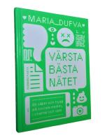 V&auml;rsta b&auml;sta n&auml;tet : bli s&auml;ker och trygg p&aring; sociala medier, i chattar och spel