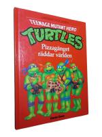 Teenage mutant hero turtles : pizzag&auml;nget r&auml;ddar v&auml;rlden