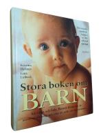 Stora boken om barn : Att v&auml;nta och att f&ouml;da : barnets f&ouml;rsta sex &aring;r: utveckling, utrustning, mat, s&ouml;m