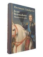 Jean Bernadotte - mannen vi valde