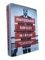 Partiledaren som klev in i kylan : Ber&auml;ttelsen om Juholts fall och den nya politiken