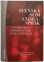 Svenska som andraspr&aring;k : i forskning, undervisning och samh&auml;lle