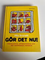 G&ouml;r det nu! : f&ouml;rhalarens, uppskjutarens och den senf&auml;rdiges handbok