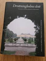 Drottningholms slott. Bd 1, Fr&aring;n Hedvig Eleonora till Lovisa Ulrika