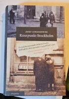 Knutpunkt Stockholm : den polska motst&aring;ndsr&ouml;relsens svenska f&ouml;rbindelse fr&aring;n september 1939 till juli 1942
