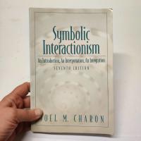 Symbolic interactionism - an introduction, an interpretation, an integration