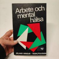 Arbete och mental h&auml;lsa