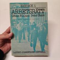 Handbok i arbetsr&auml;tt : lagtext, kommentarer, r&auml;ttsfall