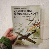 Kampen om Messinasundet - En kommend&ouml;rs dagbok