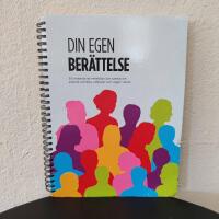 Din egen ber&auml;ttelse - ett material f&ouml;r reflektion och samtal om psykisk (o)h&auml;lsa, attityder och v&auml;gen vidare