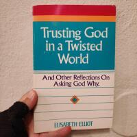 Trusting God in a twisted world