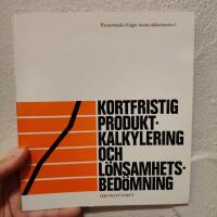 Kortfristig produktkalkylering och l&ouml;nsamhetsbed&ouml;mning - Ekonomiska fr&aring;gor inom st&aring;lindustrin 1