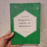 Kompendium i neurologi f&ouml;r sjuksk&ouml;terskor 