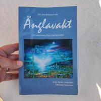 101 ber&auml;ttelser om &auml;nglavakt och &ouml;vernaturliga ingripanden