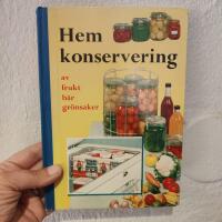 Hemkonservering av frukt, b&auml;r, gr&ouml;nsaker
