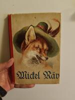 Mickel r&auml;v - M&auml;rkliga historier ur Mickels fabul&ouml;sa levnadslopp