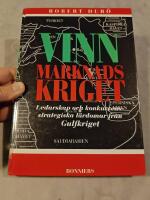 Vinn marknadskriget : ledarskap och konkurrensstrategiska l&auml;rdomar fr&aring;n Gulfkriget