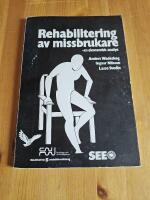 Rehabilitering av missbrukare - en ekonomisk analys