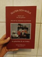 Gluten och mj&ouml;lk : k&auml;llan till moderna sjukdomar : s&aring; p&aring;verkas du av maten