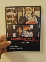 Speglingar av liv - tv&aring; textilkonstn&auml;rer 1974-2004