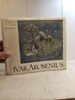 Ivar Arosenius - hans konst och liv 