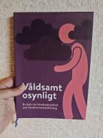 V&aring;ldsamt osynligt : en bok om brottsutsatthet och funktionsneds&auml;ttning