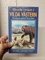 Guds man i Vilda V&auml;stern : ber&auml;ttelsen om Jedediah Strong Smith