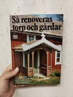 S&aring; renoveras torp och g&aring;rdar