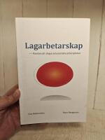 Lagarbetarskap : konsten att skapa entusiastiska arbetsplatser