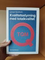 Kvalitetsstyrning med totalkvalitet