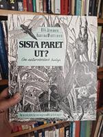 Sista paret ut? : om naturv&aring;rdens biologi
