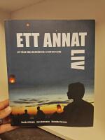 Ett annat liv - att v&aring;ga vara medm&auml;nniska i kris och sorg