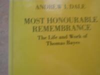 Most honourable remembrance - the life and work of Thomas Bayes