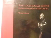 K&auml;rl och social gestik : keramik i M&auml;lardalen 1500 BC-400 AD