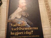 Vad skulle Axel Oxenstierna ha gjort i dag? : Myndighetsstyrning i skuggan av en ny v&auml;rldsordning