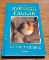 Svenska f&aring;glar : En f&auml;lthandbok