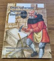 Dhet ruinerade Schlottet Stegeholm - Arkeologi p&aring; Slottsholmen