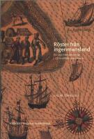 R&ouml;ster fr&aring;n ingenmansland : En identitetsarkeologi i ett maritimt mellanrum