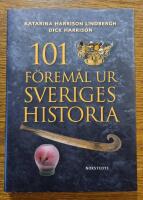 101 f&ouml;rem&aring;l ur Sveriges historia