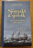 Sj&ouml;makt och sj&ouml;folk : den svenska flottan under 500 &aring;r