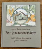Fem generationers hem : bilder fr&aring;n en f&ouml;rsvunnen g&aring;rd i V&auml;stervik