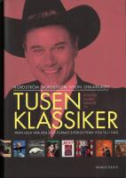 Tusen klassiker : fr&aring;n hela v&auml;rlden som format Sverige fr&aring;n 1956 till i dag