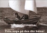 Titta noga p&aring; den h&auml;r b&aring;ten!