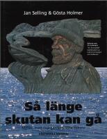 S&aring; l&auml;nge skutan kan g&aring; : m&ouml;ten med sk&auml;rg&aring;rdens sista fiskare
