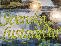 Svenska lustg&aring;rdar : fr&aring;n Sk&aring;nes bokskogar i s&ouml;der till "landet ovan skogsgr&auml;nsen" i norr