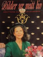 Bilder ur mitt liv : drottning Silvias jubileumsbok