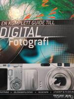 En komplett guide till digital fotografi